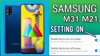 Samsung M31/M21..Phone Double tap to turn on screen/Double tap to turn off screen Phone setting on.