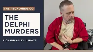 939: DELPHI MURDERS --- Richard Allen Update --- Part 4