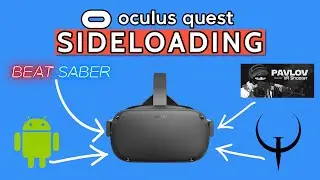 Sideload Oculus Quest - EASY and SIMPLE With SideQuest