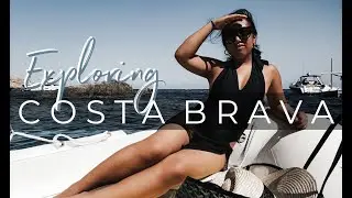 EXPLORING COSTA BRAVA