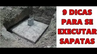 9 DICAS para se executar fundação em SAPATAS
