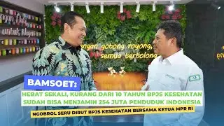 PODCAST #30 : Bamsoet: BPJS Kesehatan, Satukan Rakyat Indonesia Dalam Gotong Royong!