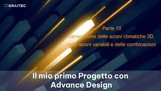 Lesson 10 - Generazione delle azioni Climatiche 3D, delle azioni variabili e delle combinazioni