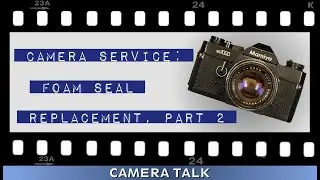 Replacing the Seals on a Mamiya NC1000, Part 2 - Camera Talk