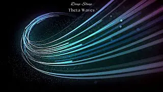 Powerful [4-6 Hz] THETA Waves Vibrations ✦ SLEEP Music ✦ Reduce STRESS & Anxiety ✦ Sleep Meditation