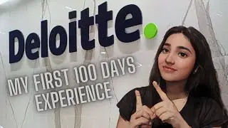 My First 100 days experience of Deloitte | Audit & Assurance