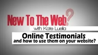 Online Testimonials and how to use them on your website by Kate Luella