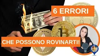 6 ERRORI DA EVITARE nel mondo Crypto/COSA NON FARE ASSOLUTAMENTE