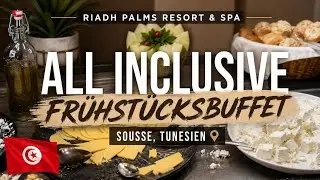 Frühstücksbuffet | ŚNIADANIE BUFET | 4⭐️ Riadh Palms Hotel in Sousse 🇹🇳 | All Inclusive | 2024