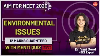 Environmental Issues | CBSE Class 12 Biology | AIM For NEET 2020 | Dr. Vani Mam | Vedantu Biotonic
