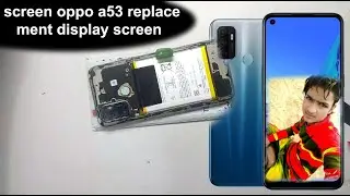 oppo a53 फुल स्क्रीन oppo a53 रिप्लेसमेंट डिस्प्ले कैसे बदलें # https:/https:/Khan Communication 93