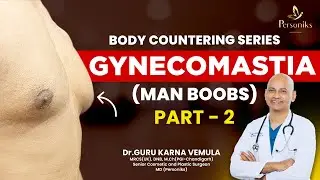 Unbelievable Transformations in Body Contouring Series Gynecomastia Part 2! | Dr. Guru Karna Vemula