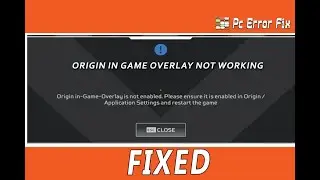Resolving Origin In-Game Overlay Not Working | Working Tutorial | PC Error Fix