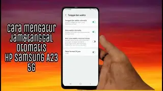 Cara Mengatur Jam & Tanggal Otomatis Hp Samsung A23 5G