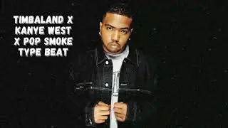 (FREE) Timbaland X Kanye West X Pop Smoke Type Beat