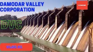 Damodar Valley CORPORATION (DVC) | VLOG#1|| BENGAL | | Hindi | e-examcamp |