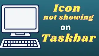 Fix: Icon not Showing on Taskbar on PC | Bangla