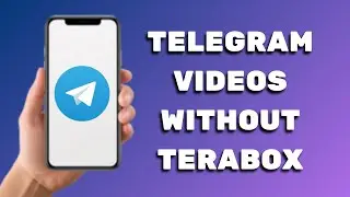 How To Watch Telegram Videos Without Terabox (2024 Easiest Way)