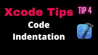 Xcode Tips and Tricks - How to properly align all your code | Code Indentation in Xcode.