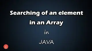Linear/Sequential Search in an Array || Searching of an Element in an Array || BluejCode