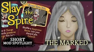 Slay the Spire Modded Characters - The Marked