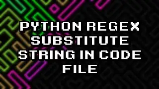 Innovative Ways to Replace Strings in Python Code Files with Regex