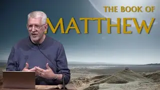 Matthew 20 • Merit, Grace and God's Kingdom