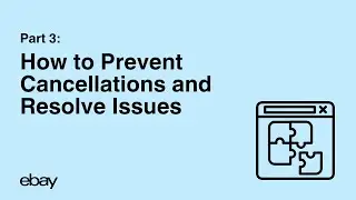 Seller Performance Series | Part Three: How to Prevent Cancellations and Resolve Issues