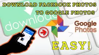 How to Download All Facebook Photos into Google Photos at Once