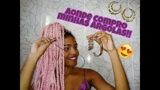 MOSTRANDO E FALANDO SOBRE MINHAS ARGOLAS !!