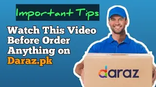 Tips For Order Anything On Daraz.pk || Complete Guide 2020 || How to Order on Daraz.pk