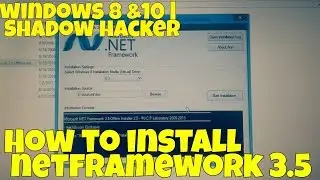 How to install netframework 3.5 in windows 8 & 10