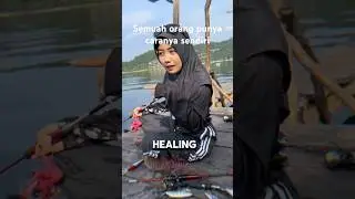 Healing biar ga pening mancing!! #fishing #shortvideo #fyp