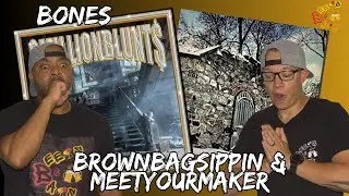 HARD TO CHOOSE!!!! | Bones - Brownbagsippin & Meetyourmaker Reaction