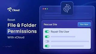 [2024 Tutorial] Reset Your Website’s File & Folder Permissions with xCloud’s Rescue Site