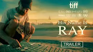 His Name Is Ray - OFFICIAL TRAILER