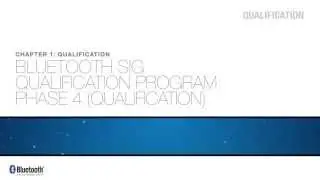 Bluetooth Qualification | Ch. 1: Phase 4 - Qualifying