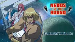 Nerds Live! Little Bit He-Man, Little Bit Record of Ragnarok and some More stuff!