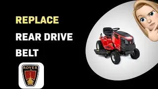 How to Replace the Rear Drive Belt on Your Rover Rancher 547/38