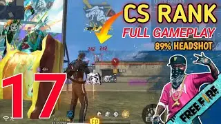 Free Fire Max - CS Rank Mod 🔥 - Full Gameplay Walkthrough - 89% Headshot Rate - Part 17 #freefire