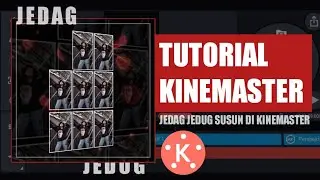 TUTORIAL KINEMASTER || Konsep Jedag Jedug Susun KineMaster
