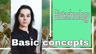 Biotechnology - Basic concepts #class12 #neet #biology