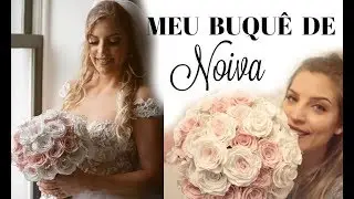 MEU BUQUÊ DE NOIVA QUE POSSO GUARDAR PARA SEMPRE! | PROJETO NOIVA |