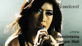 Utopia - Mencintamu Sampai Mati | Official Music Video