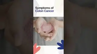 Symptoms of Colon cancer I आंत का कैंसर 