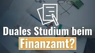 Duales Studium beim Finanzamt - Lohnt sich der Dipl. Finanzwirt?