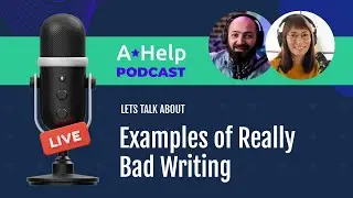 Examples of bad writing - Podcast by AHelp