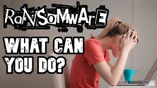 Avoid Being Hit by Ransomware: How to Stay Safe and What You Can Do