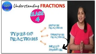 Proper fractions, improper fractions and mixed fractions - Class 4 Math- IMO ICAS ASSET