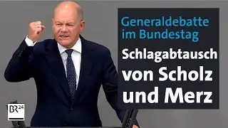 Generaldebatte im Bundestag: Schlagabtausch von Scholz und Merz | BR24